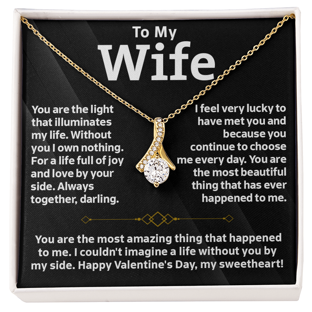 To My Wife, Alluring Beauty Necklace – A Valentine's Day Gift to My Light, My Life, and the Most Beautiful Thing That Ever Happened to Me