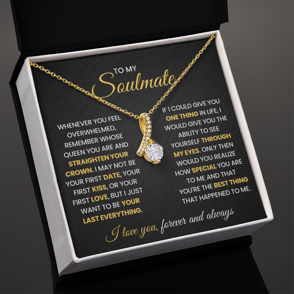 To My Soulmate - My Life, My Love & My Best Friend - Alluring Beauty Necklace