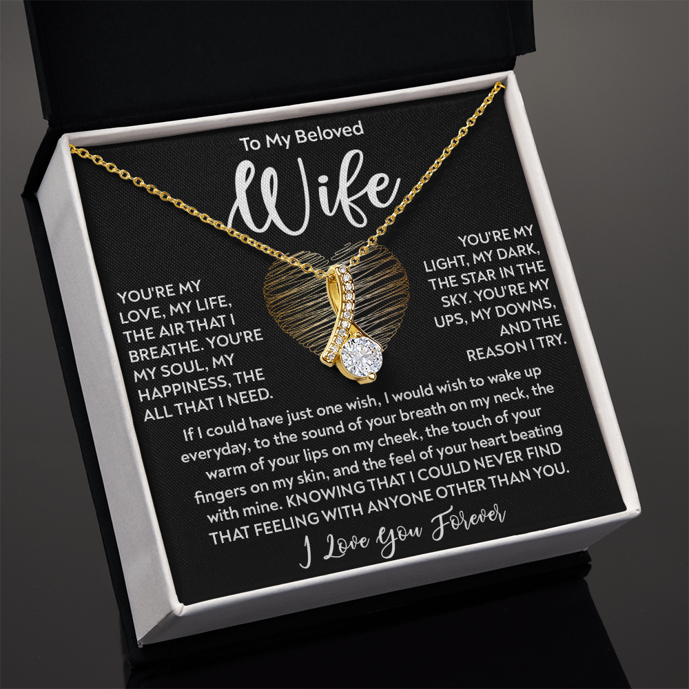 To My Beloved Wife, Alluring Beauty Necklace – The Love of My Life, My Soulmate, My Everything