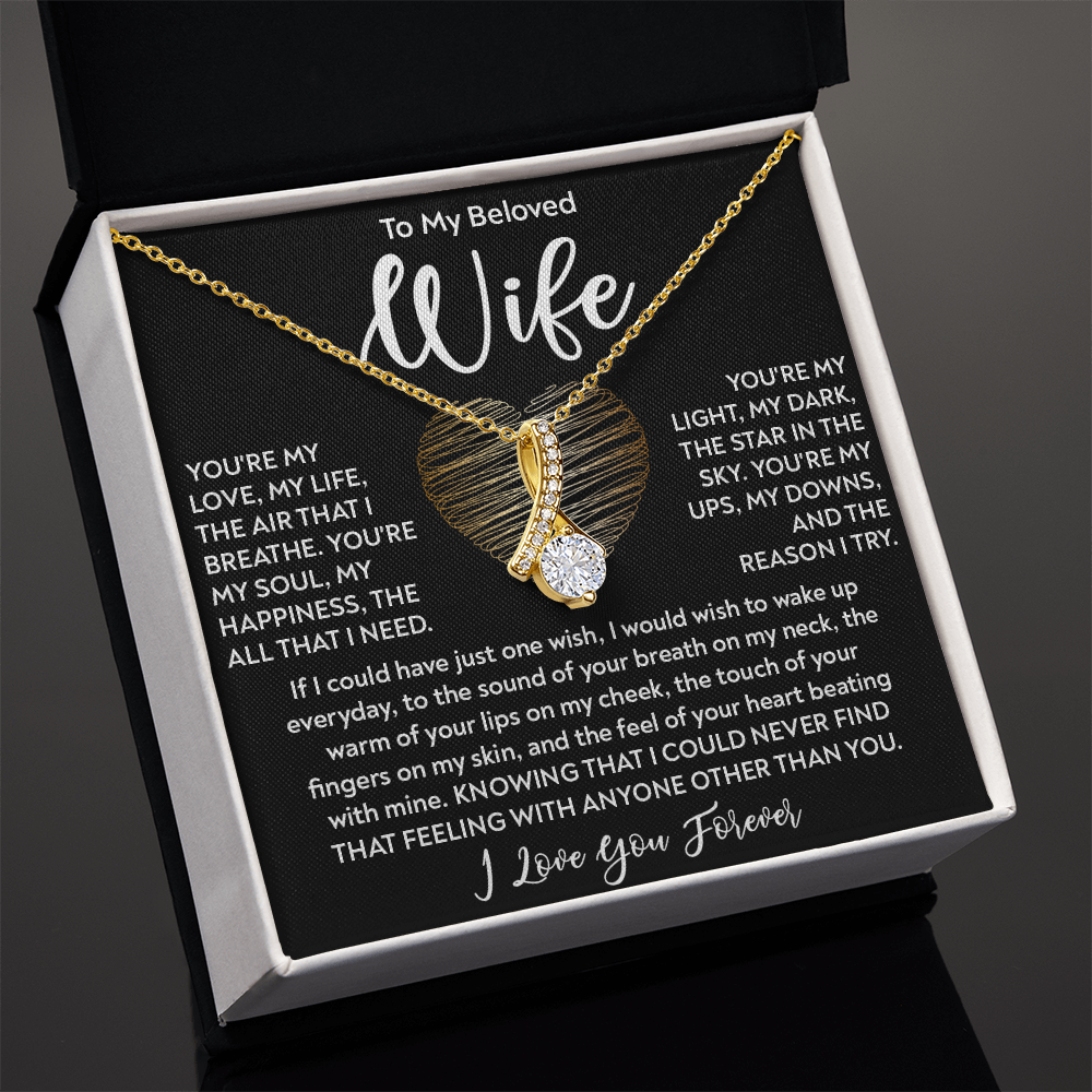 To My Beloved Wife, Alluring Beauty Necklace – The Love of My Life, My Soulmate, My Everything. A Gift of Unconditional Love