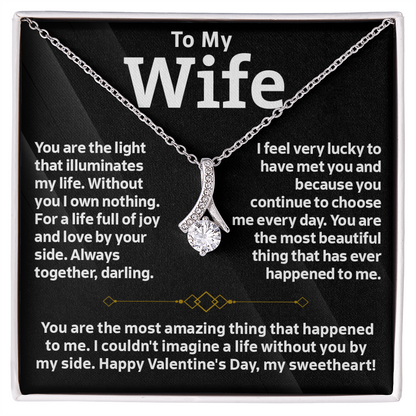 To My Wife, Alluring Beauty Necklace – A Valentine's Day Gift to My Light, My Life, and the Most Beautiful Thing That Ever Happened to Me