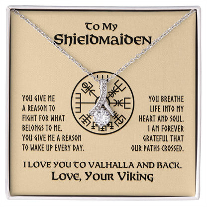 To My Shieldmaiden - I am forever grateful that our paths crossed