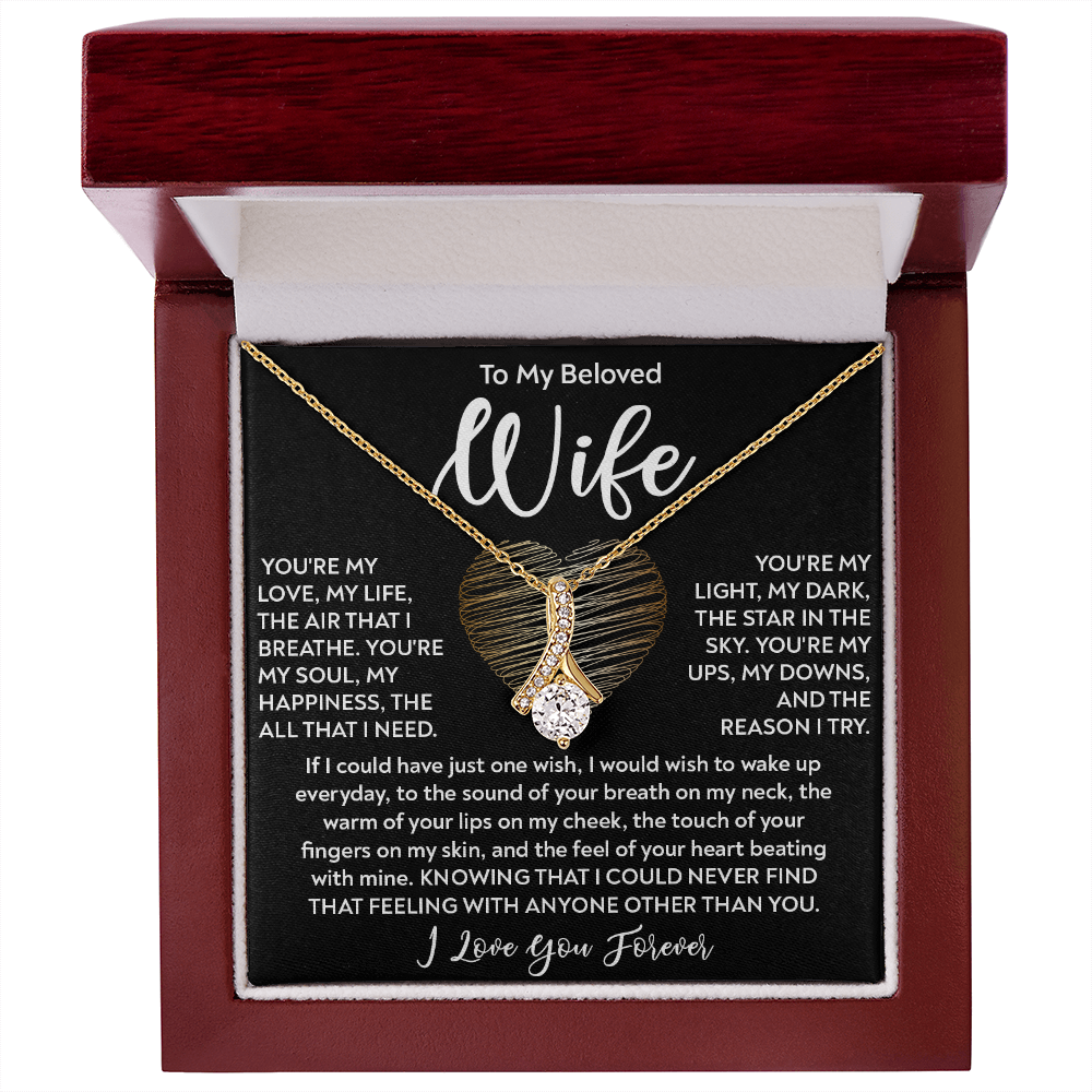 To My Beloved Wife, Alluring Beauty Necklace – The Love of My Life, My Soulmate, My Everything. A Gift of Unconditional Love