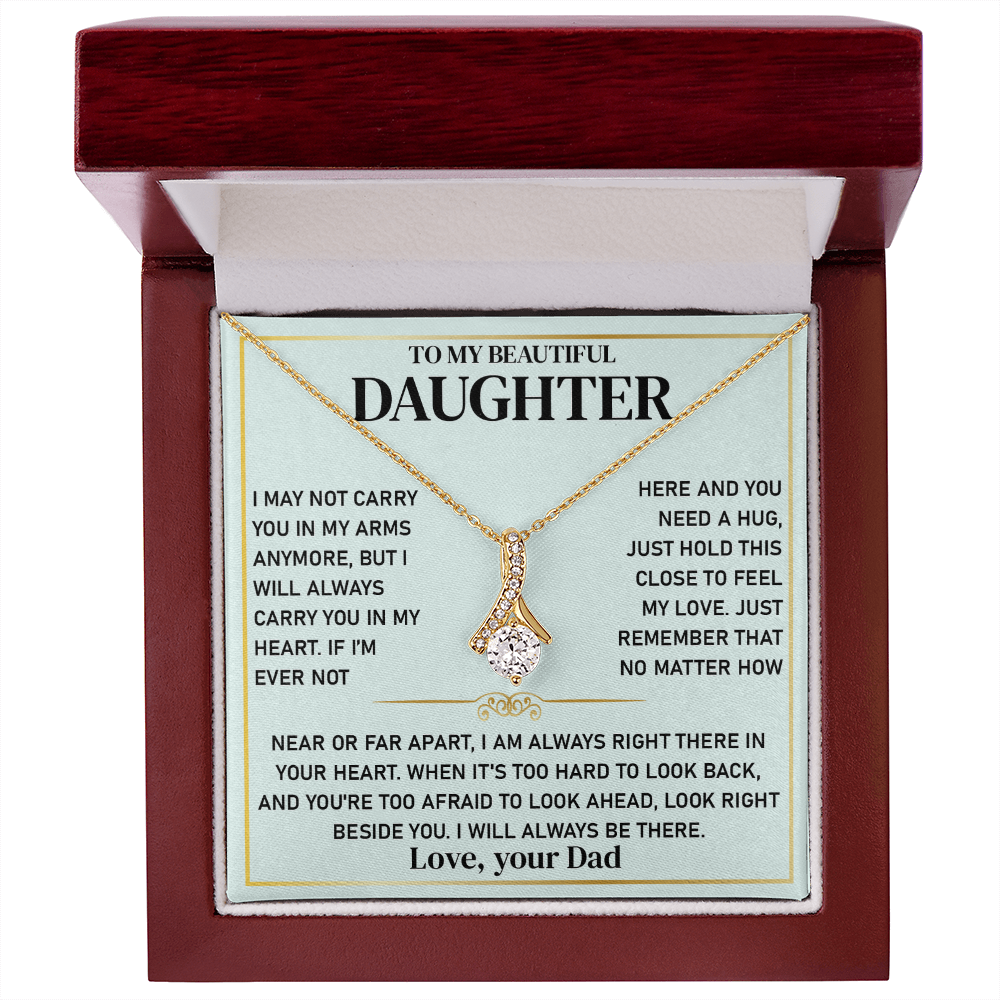 To My Beautiful Daughter - I Will Always Carry You in My Heart