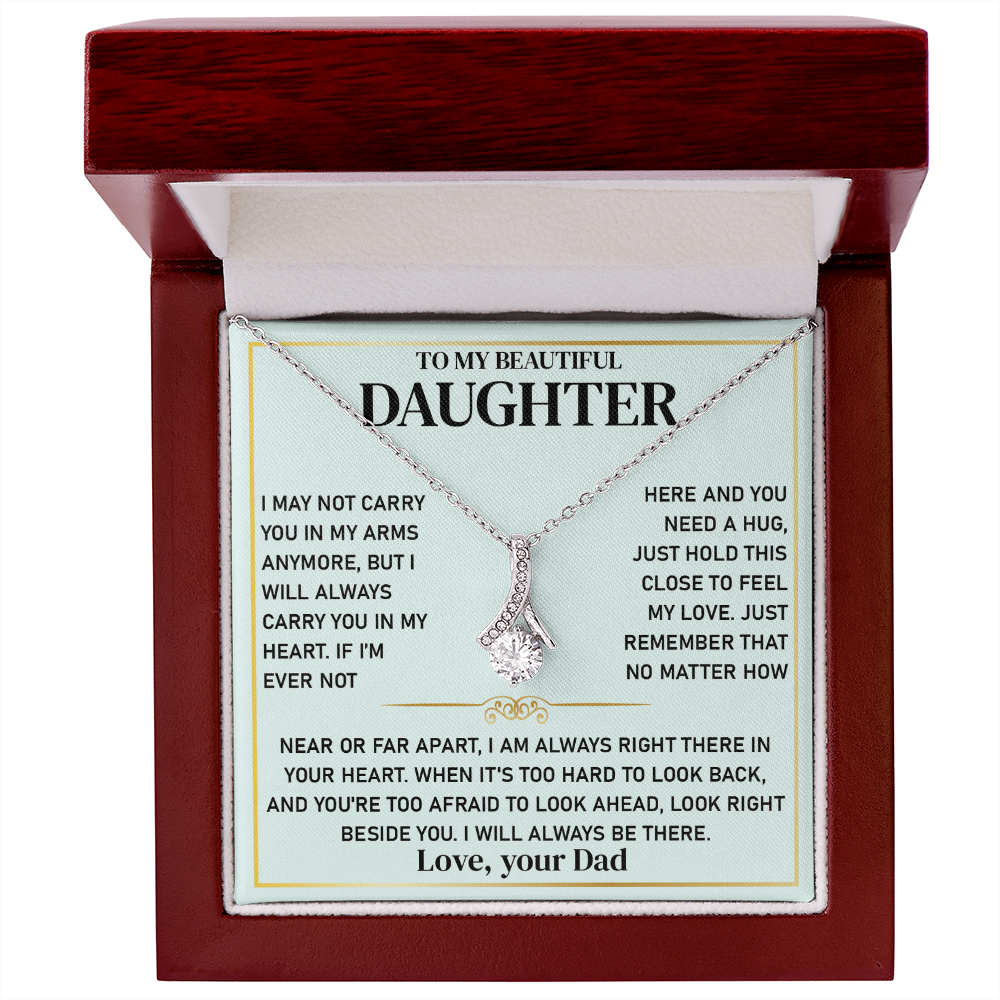To My Beautiful Daughter - I Will Always Carry You in My Heart