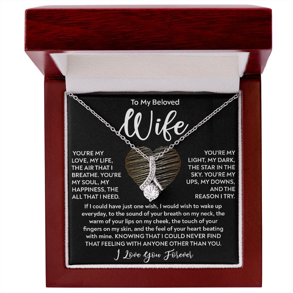 To My Beloved Wife, Alluring Beauty Necklace – The Love of My Life, My Soulmate, My Everything. A Gift of Unconditional Love