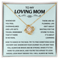 To My Loving Mom - You Are the Heartbeat of Our Family - Necklace for Her
