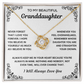 To My Granddaughter - I Will Forever Love You - Necklace