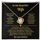 To My Beautiful Future Wife - I Love You With All My Heart - Necklace for Her