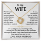 To My Wife - Your Smile Makes My World Brighter - Love Knot Necklace