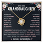 To My Granddaughter, Love Knot Necklace Gift From Grandpa