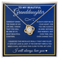 To My Granddaughter - Feel My Love - Love Knot Necklace