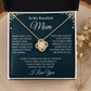 To My Mom I Know It's Not Easy for a Woman to Raise a Man - Necklace
