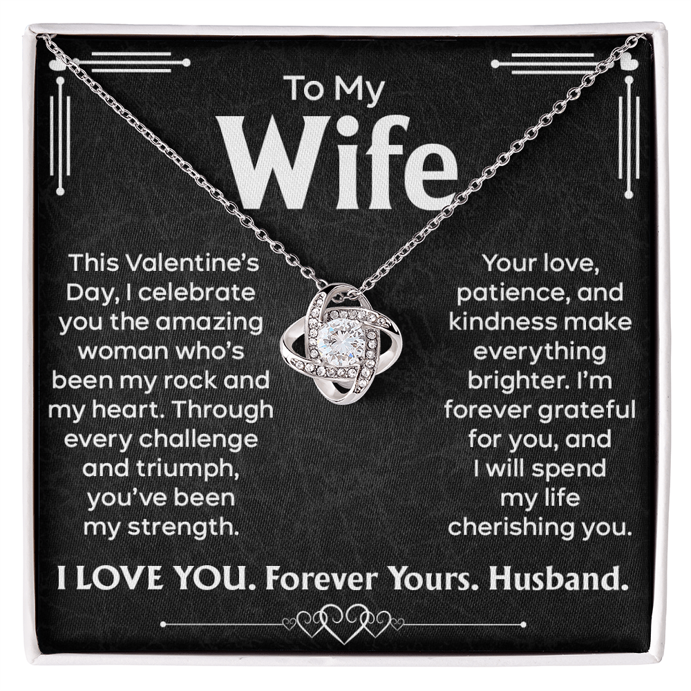 To My Beautiful Wife, My Rock and Heart – Celebrating You This Valentine's Day with a Love Knot Necklace – Forever Yours