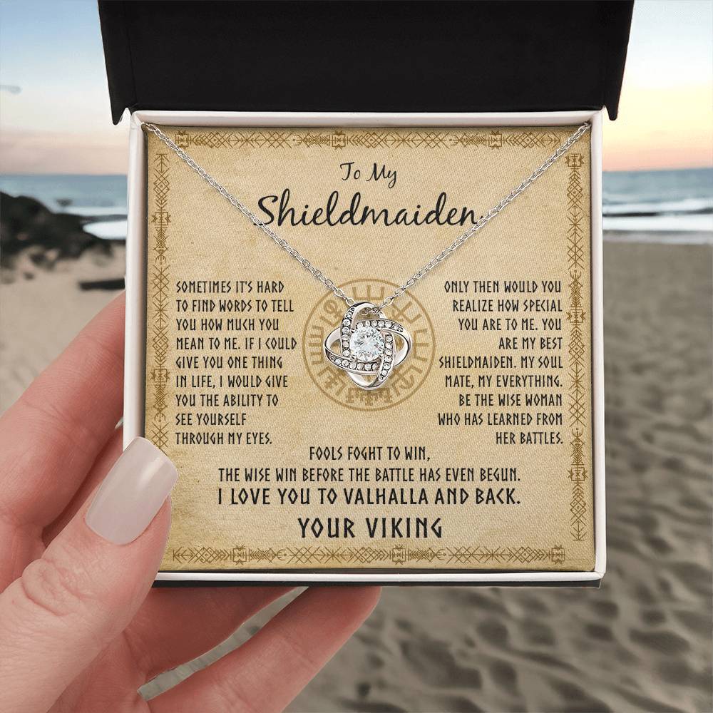 To My Shieldmaiden - Be The Wise Woman Who Has Learned From Her Battle