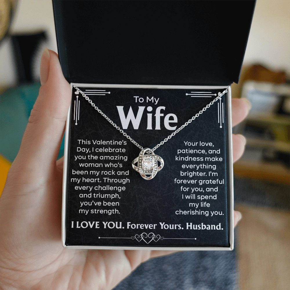 To My Beautiful Wife, My Rock and Heart – Celebrating You This Valentine's Day with a Love Knot Necklace – Forever Yours