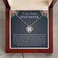 To My Beautiful Stepsister - You Are an Important Part of My Life - Love Knot Necklace