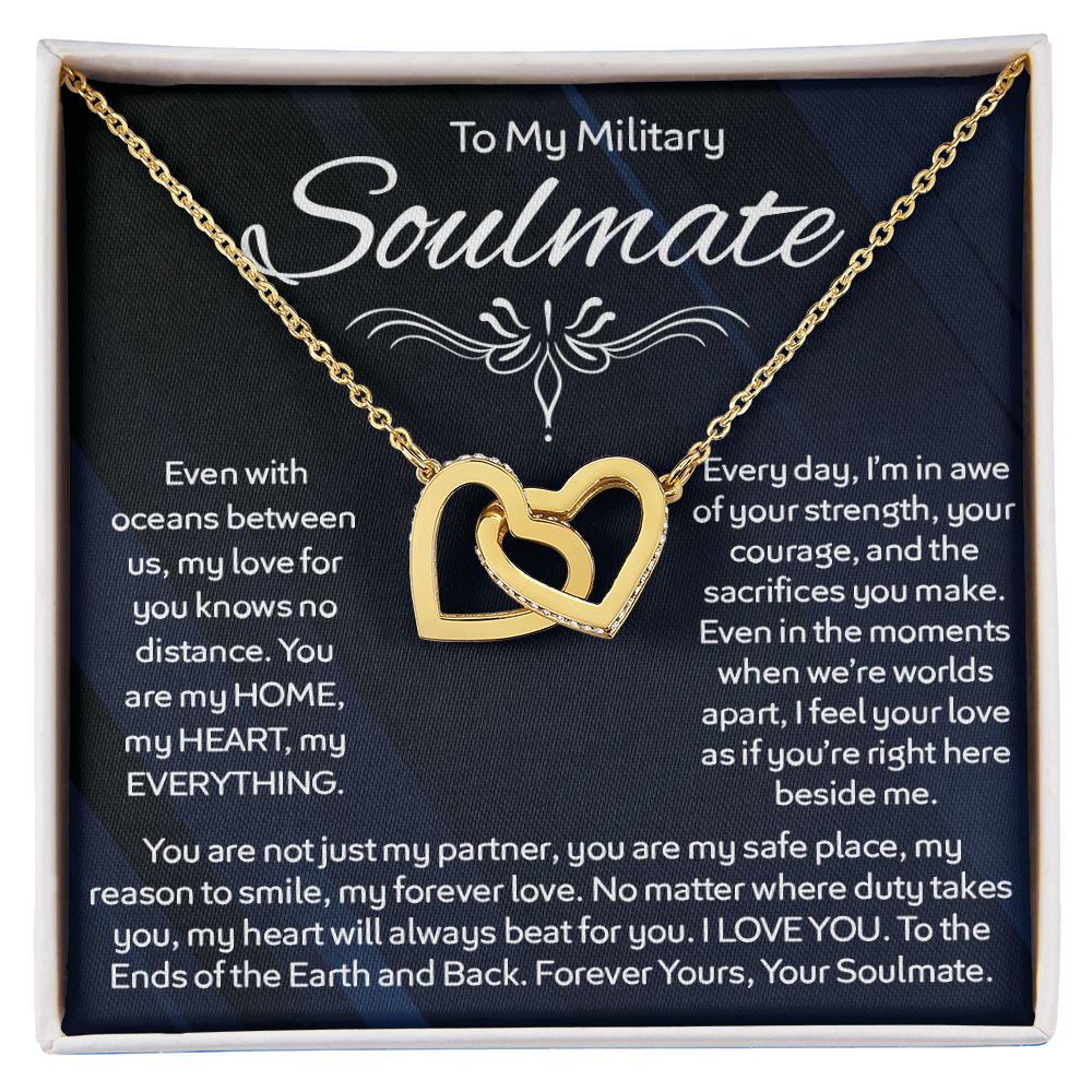 To My Military Soulmate: Love Knows No Distance, No Matter How Far Apart We Are, My Heart Will Always Be Yours. Forever Yours, No Matter Where Duty Takes You