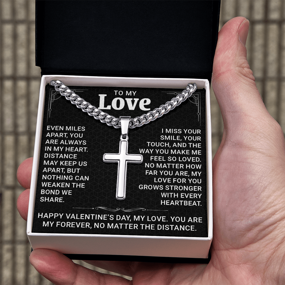 To My Love, Cuban Link With Artisan Cross – A Timeless Valentine's Day Gift to Celebrate Love, Distance, and Forever Bond