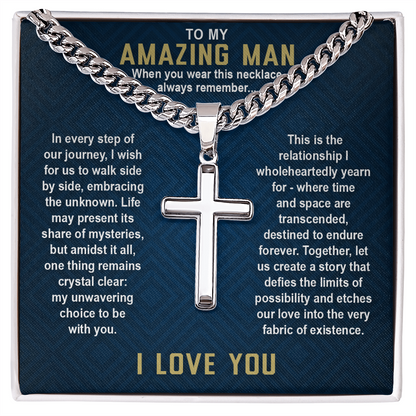 To My Amazing Man – Cuban Link with Artisan Cross: A Symbol of Love, Faith, and Forever. Perfect Valentine's Day Gift for Him to Cherish Always