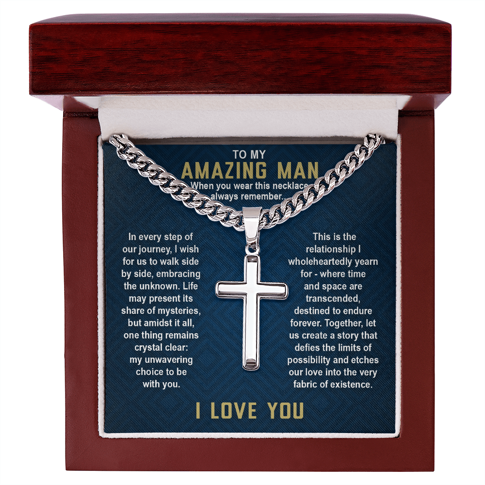 To My Amazing Man – Cuban Link with Artisan Cross: A Symbol of Love, Faith, and Forever. Perfect Valentine's Day Gift for Him to Cherish Always