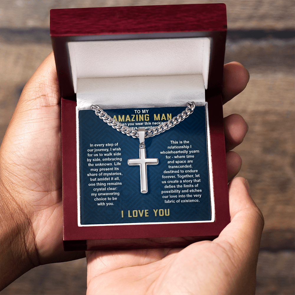 To My Amazing Man – Cuban Link with Artisan Cross: A Symbol of Love, Faith, and Forever. Perfect Valentine's Day Gift for Him to Cherish Always