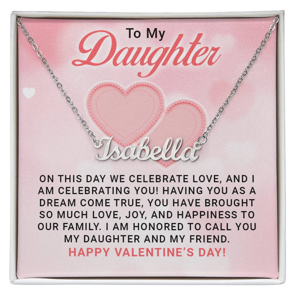 To My Daughter - A Valentine's Day Message Celebrating the Love, Joy, and Unbreakable Friendship