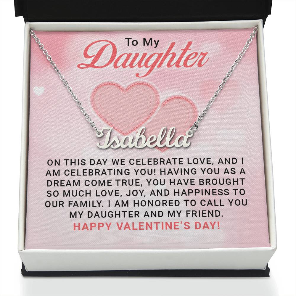 To My Daughter - A Valentine's Day Message Celebrating the Love, Joy, and Unbreakable Friendship