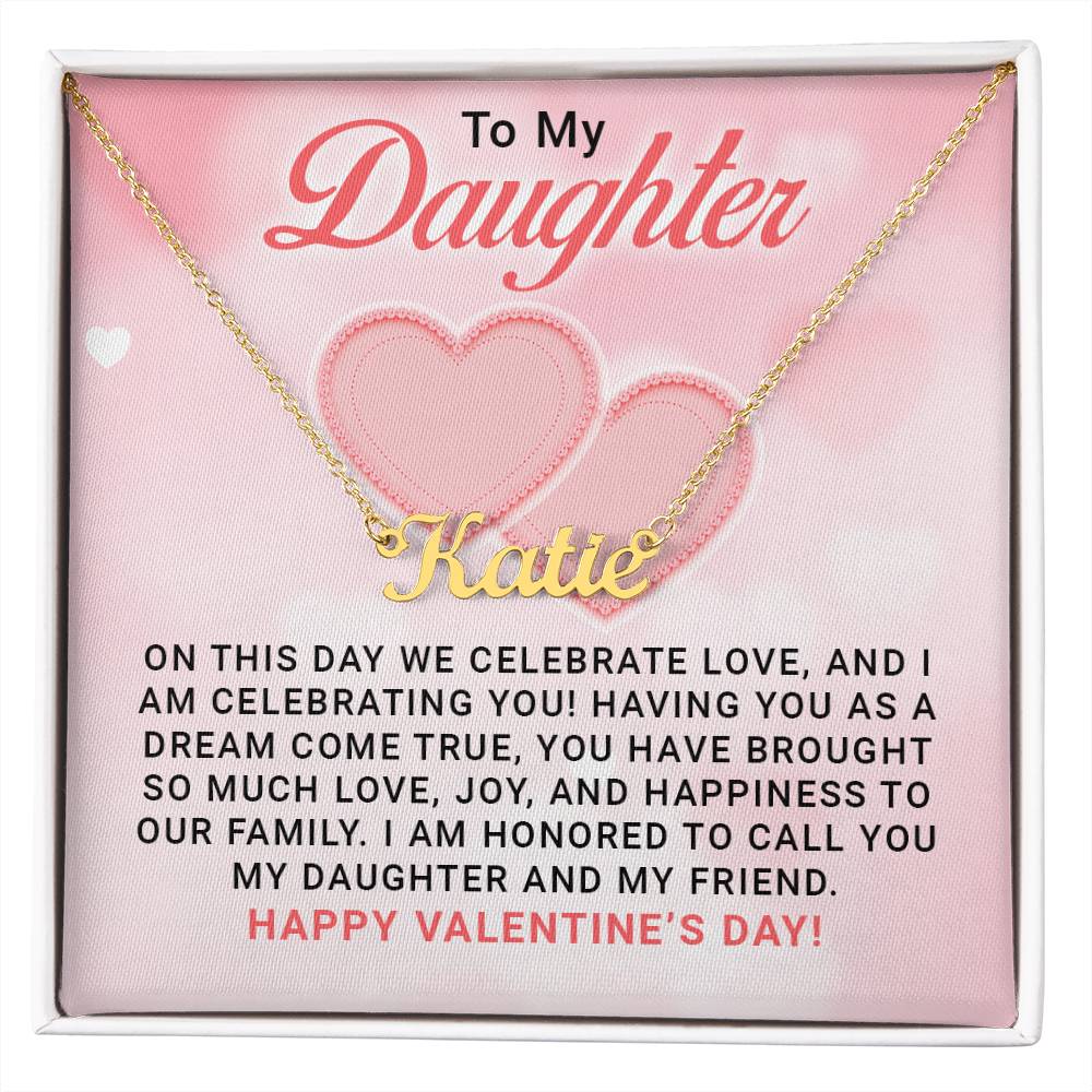 To My Daughter - A Valentine's Day Message Celebrating the Love, Joy, and Unbreakable Friendship