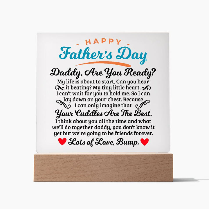 Daddy, are you ready? - Square Acrylic Plaque - Father's Day Gift With a Great Message