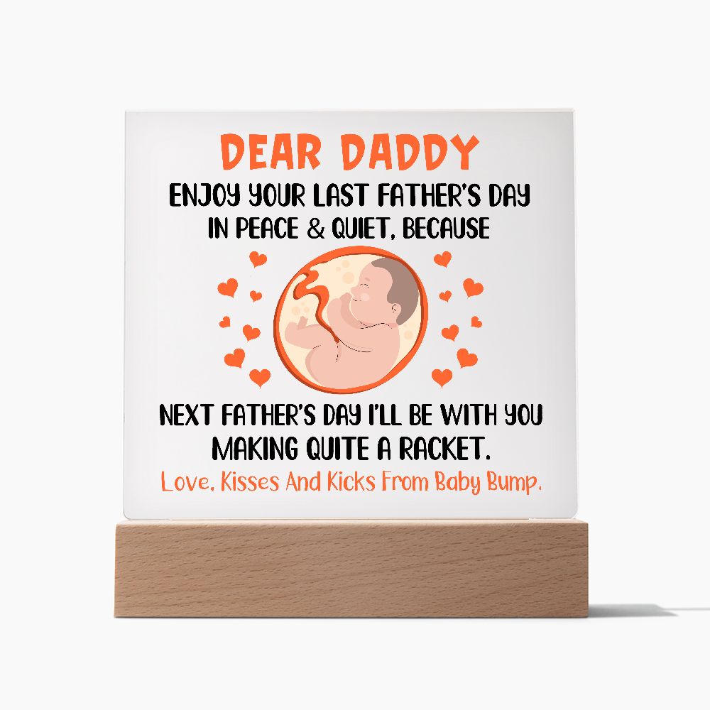 Daddy - I will be with you - Square Acrylic Plaque