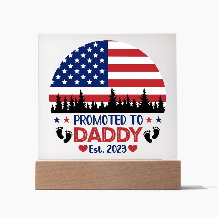 Promoted to Daddy - Square Acrylic Plaque - Father's Day Gift