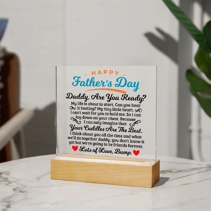 Daddy, are you ready? - Square Acrylic Plaque - Father's Day Gift With a Great Message