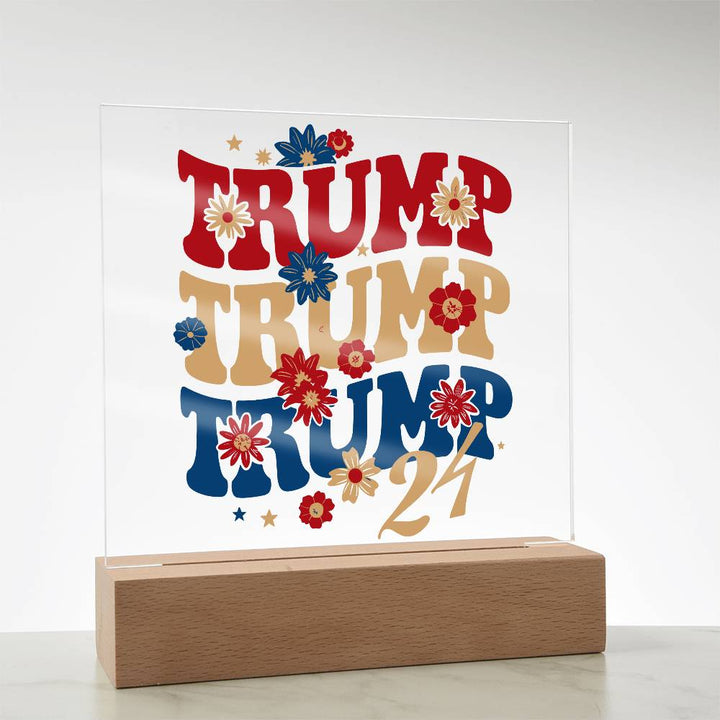 Trump Trump Trump 2024 - Acrylic Plaque - Wooden base with colorful built-in LED lights