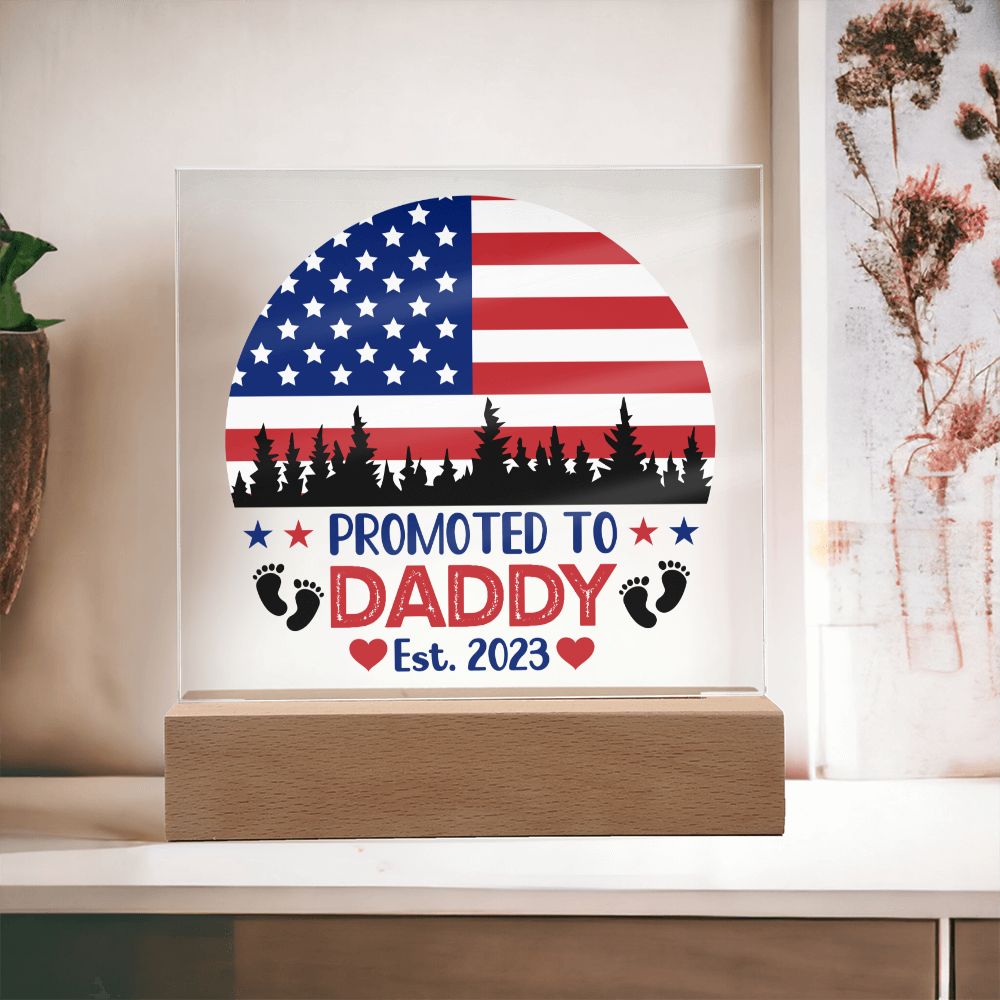 Promoted to Daddy - Square Acrylic Plaque - Father's Day Gift