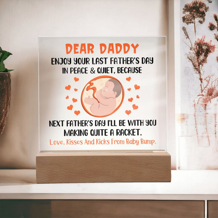 Daddy - I will be with you - Square Acrylic Plaque