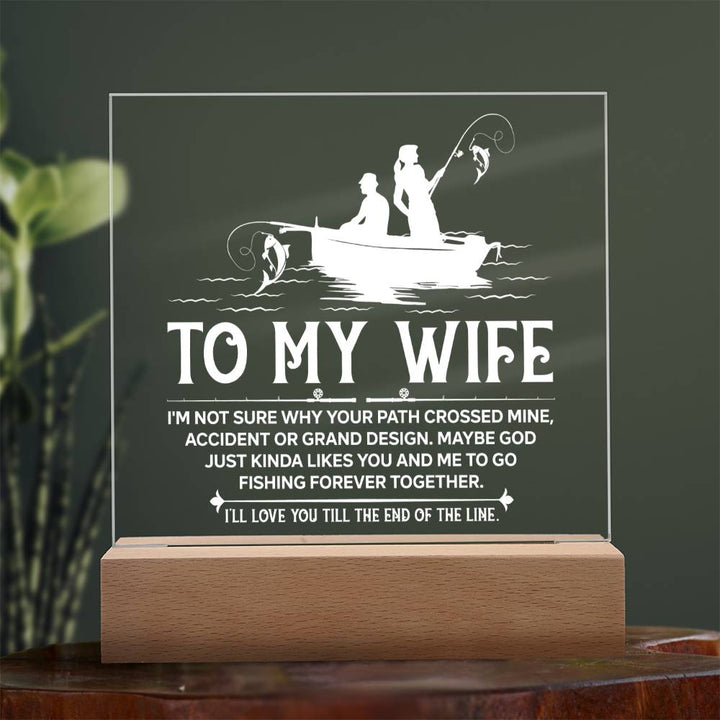 YOU AND ME TO GO FISHING FOREVER TOGETHER - ACRYLIC PLAQUE GIFT FOR WIFE