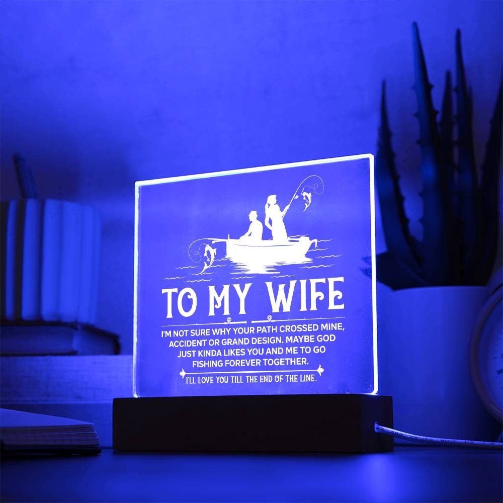 YOU AND ME TO GO FISHING FOREVER TOGETHER - ACRYLIC PLAQUE GIFT FOR WIFE