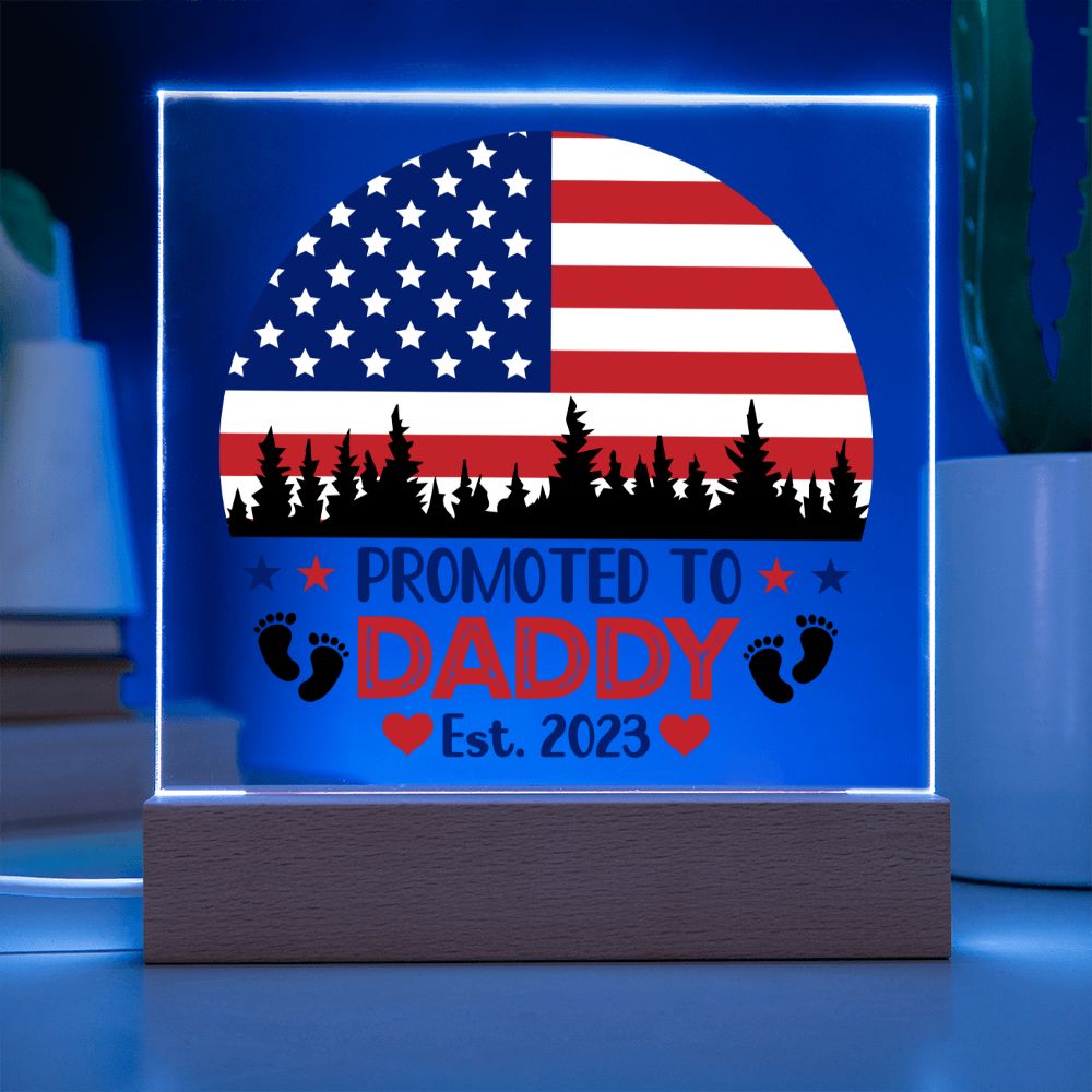 Promoted to Daddy - Square Acrylic Plaque - Father's Day Gift