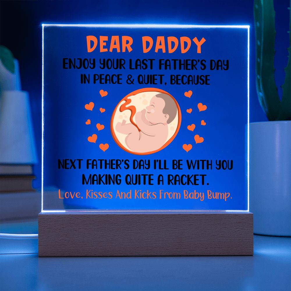 Daddy - I will be with you - Square Acrylic Plaque