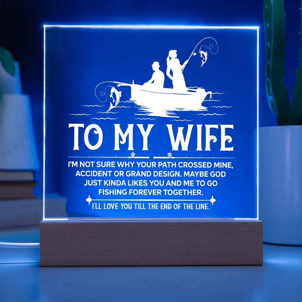 YOU AND ME TO GO FISHING FOREVER TOGETHER - ACRYLIC PLAQUE GIFT FOR WIFE