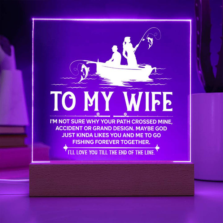 YOU AND ME TO GO FISHING FOREVER TOGETHER - ACRYLIC PLAQUE GIFT FOR WIFE