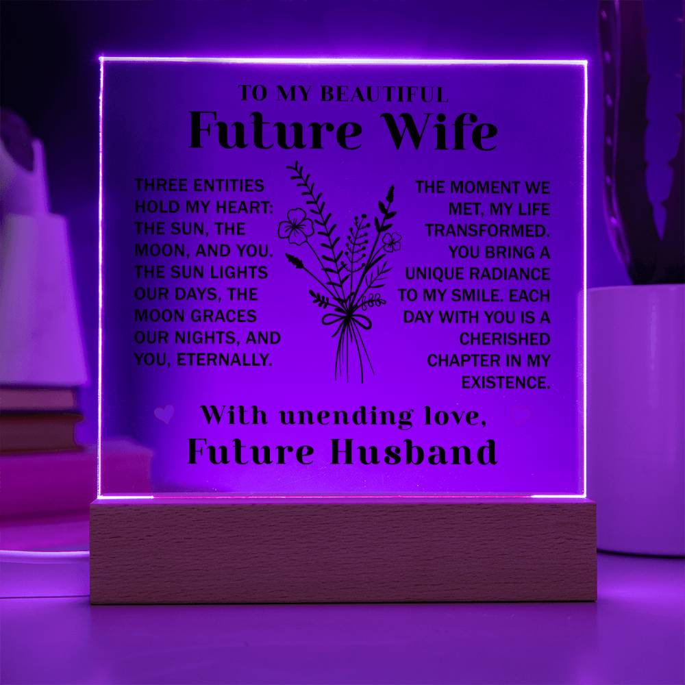 Future Wife - Three entities hold my heart: the sun, the moon, and You.