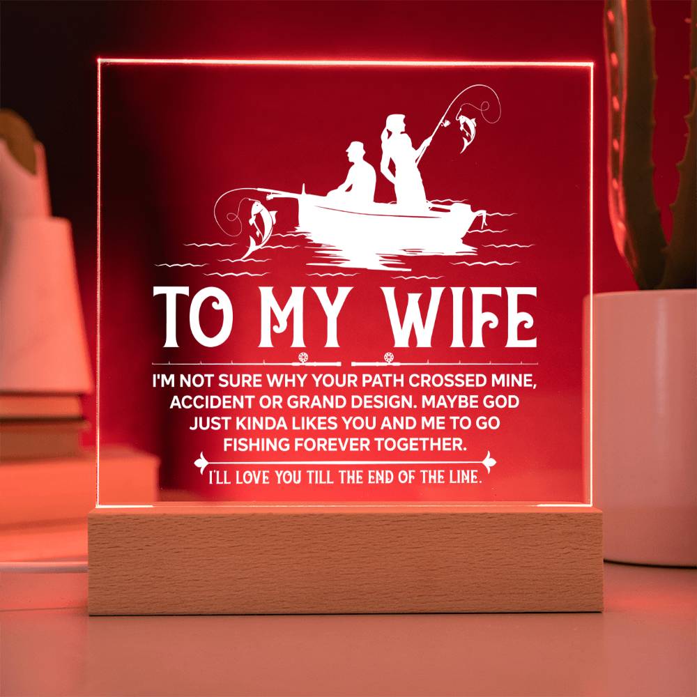 YOU AND ME TO GO FISHING FOREVER TOGETHER - ACRYLIC PLAQUE GIFT FOR WIFE