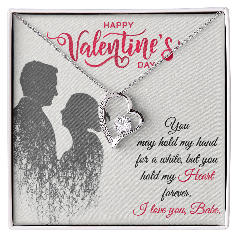 Happy Valentine's Day, You May Hold My Hand for a While, But You Hold My Heart Forever – Forever Love Necklace