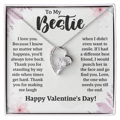 To My Bestie – Forever Love Necklace: Thank You for Always Loving Me, Laughing with Me, and Being There for Me. Happy Valentine's Day!