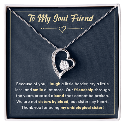 To My Soul Friend - We Are Not Sisters by Blood, but Sisters by Heart - Necklace