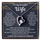 To My Amazing Wife – Every Beat of My Heart Whisper Your Name - Jewelry for Her