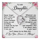 To My Daughter - You Have My Heart - Forever Love Necklace