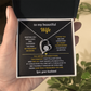 To My Wife  - You Are the Closest to Heaven - Forever Love Necklace